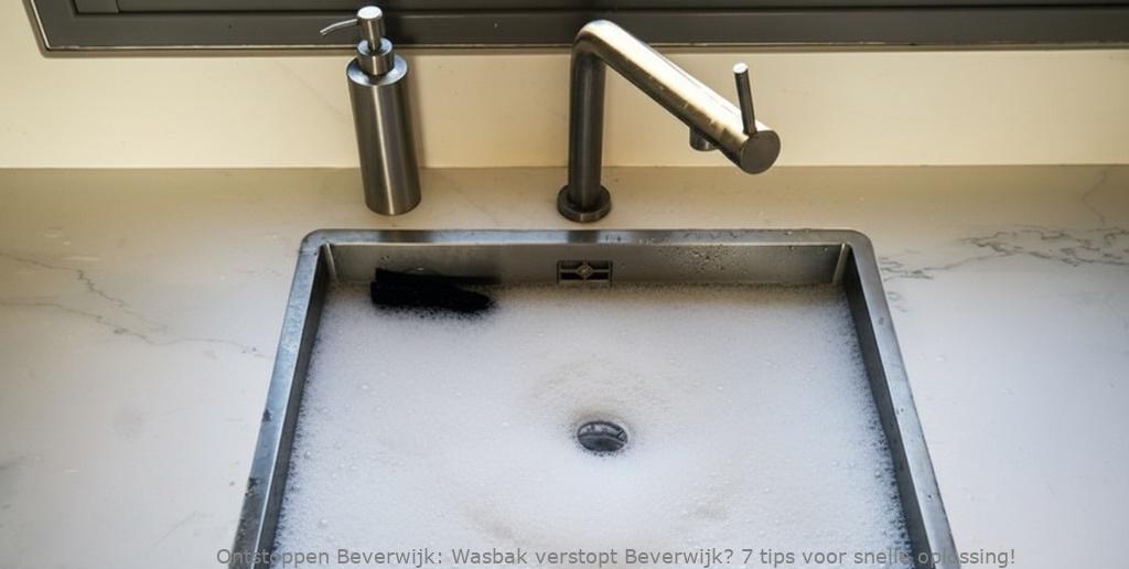 Wasbak verstopt Beverwijk? 7 tips voor snelle oplossing!